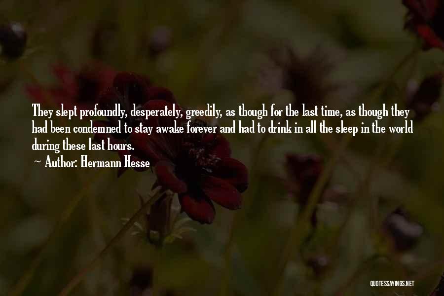 Let Me Sleep Forever Quotes By Hermann Hesse