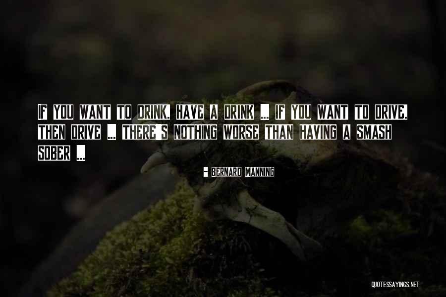 Let Me Smash Quotes By Bernard Manning Let Me Smash Quotes By Bernard Manning