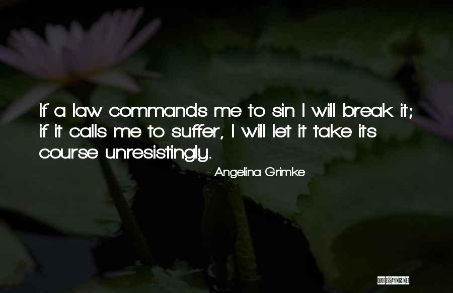 Let Me Suffer Quotes By Angelina Grimke Let Me Suffer Quotes By Angelina Grimke
