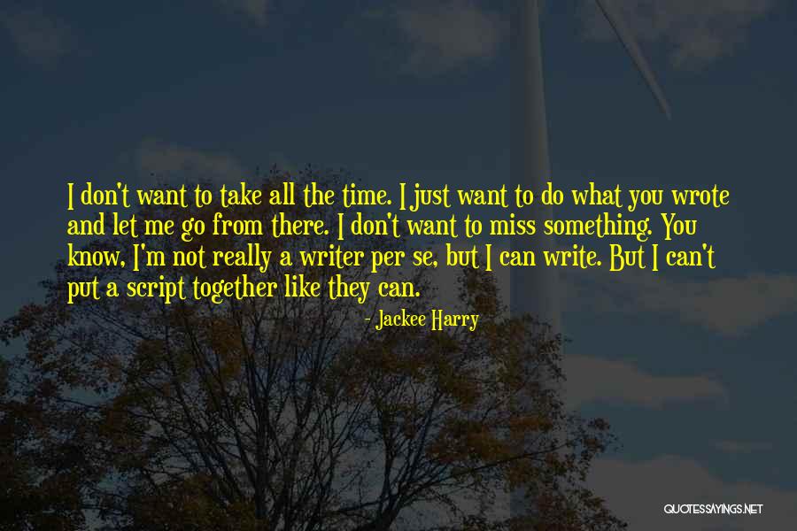 Let Me Take You There Quotes By Jackee Harry Let Me Take You There Quotes By Jackee Harry