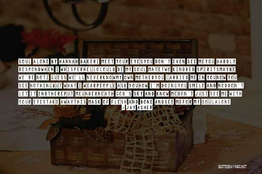 Let Me Take You There Quotes By Jay Asher Let Me Take You There Quotes By Jay Asher