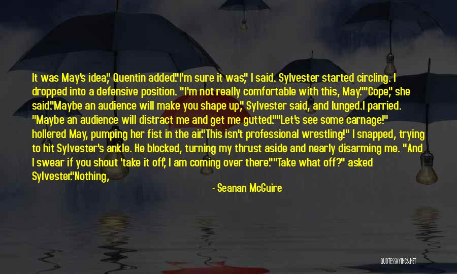 Let Me Take You There Quotes By Seanan McGuire Let Me Take You There Quotes By Seanan McGuire