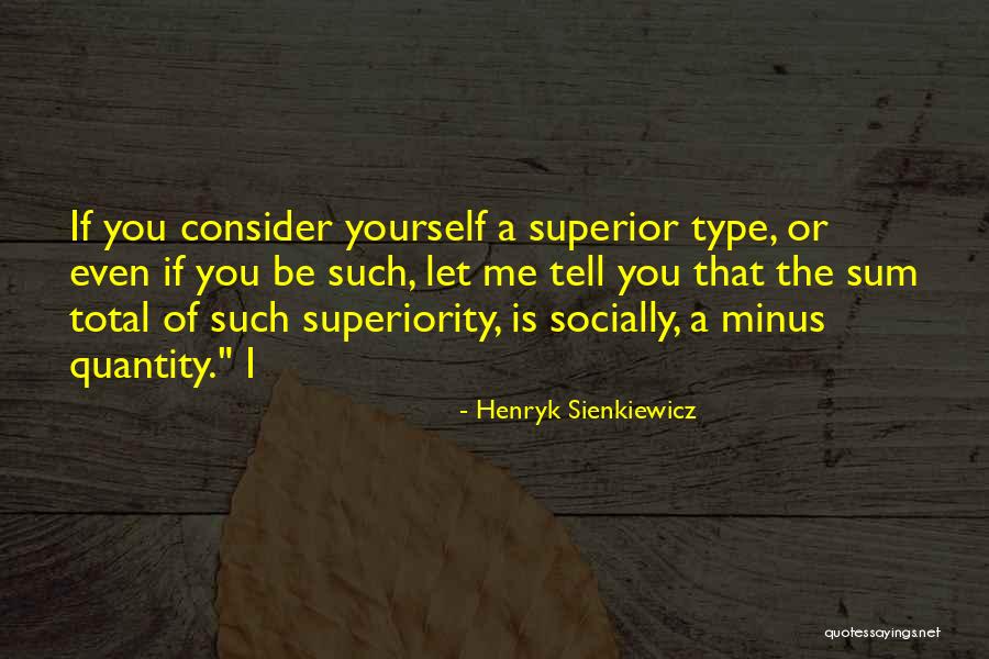 Let Me Tell You Quotes By Henryk Sienkiewicz Let Me Tell You Quotes By Henryk Sienkiewicz