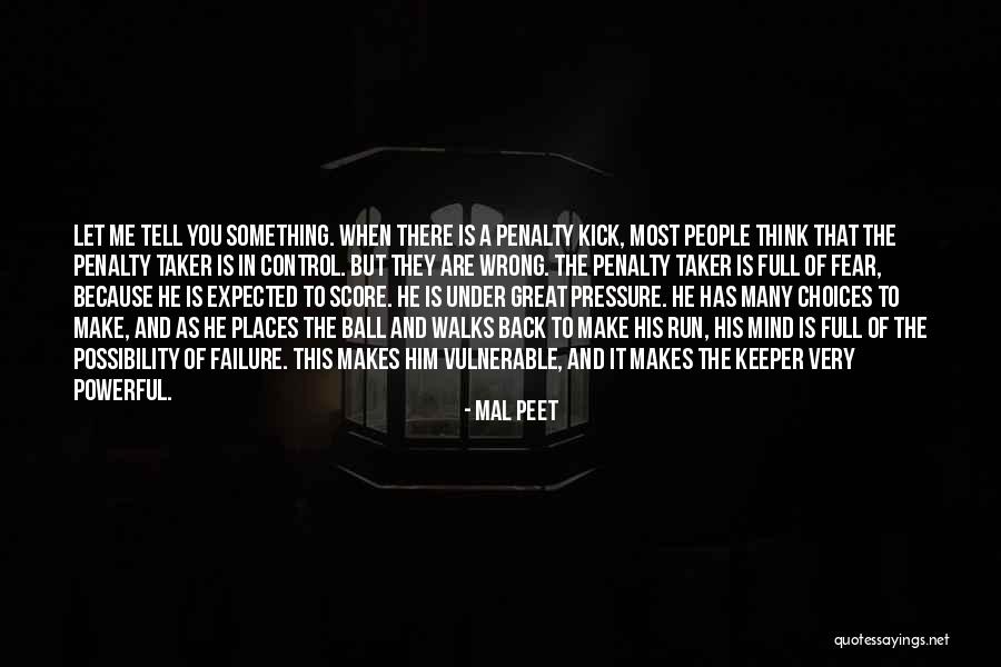 Let Me Tell You Quotes By Mal Peet Let Me Tell You Quotes By Mal Peet
