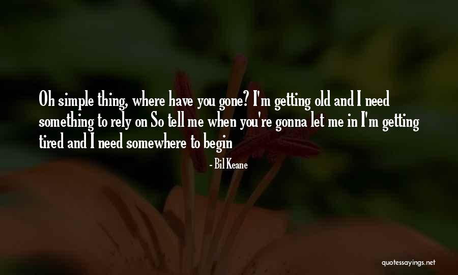 Let Me Tell You Something Quotes By Bil Keane