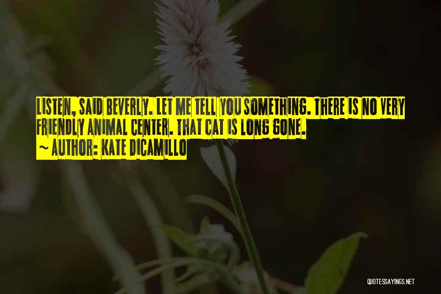 Let Me Tell You Something Quotes By Kate DiCamillo