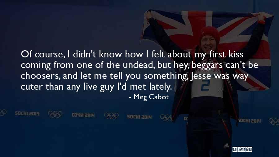 Let Me Tell You Something Quotes By Meg Cabot