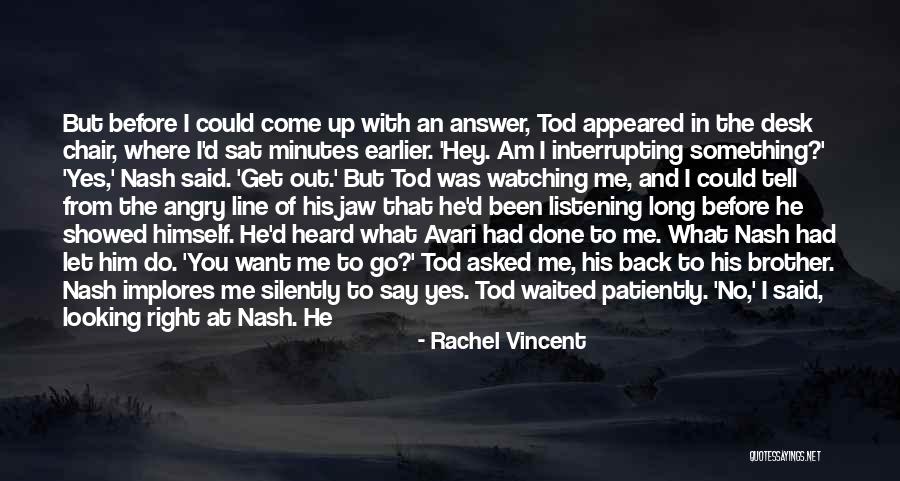 Let Me Tell You Something Quotes By Rachel Vincent