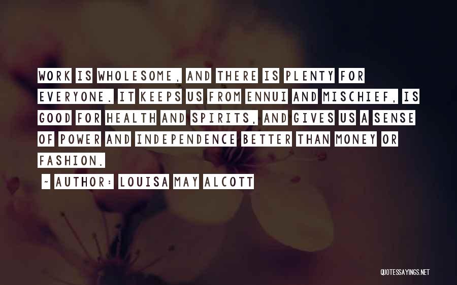 Let Money Work For You Quotes By Louisa May Alcott