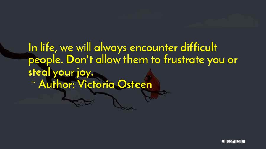 Let No One Steal Your Joy Quotes By Victoria Osteen