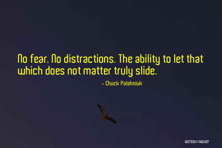 Let Not Fear Quotes By Chuck Palahniuk Let Not Fear Quotes By Chuck Palahniuk