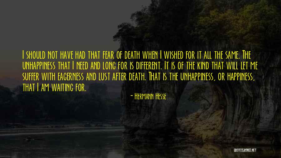 Let Not Fear Quotes By Hermann Hesse Let Not Fear Quotes By Hermann Hesse