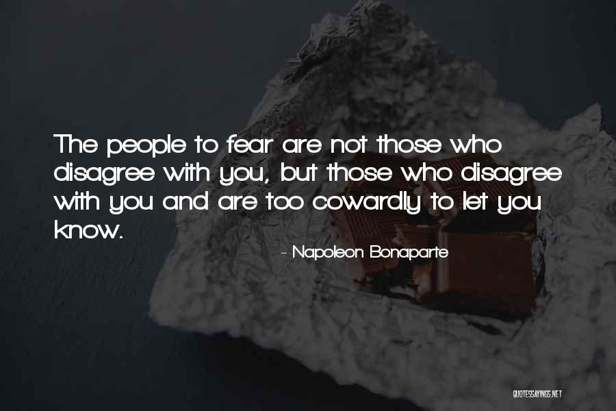 Let Not Fear Quotes By Napoleon Bonaparte Let Not Fear Quotes By Napoleon Bonaparte