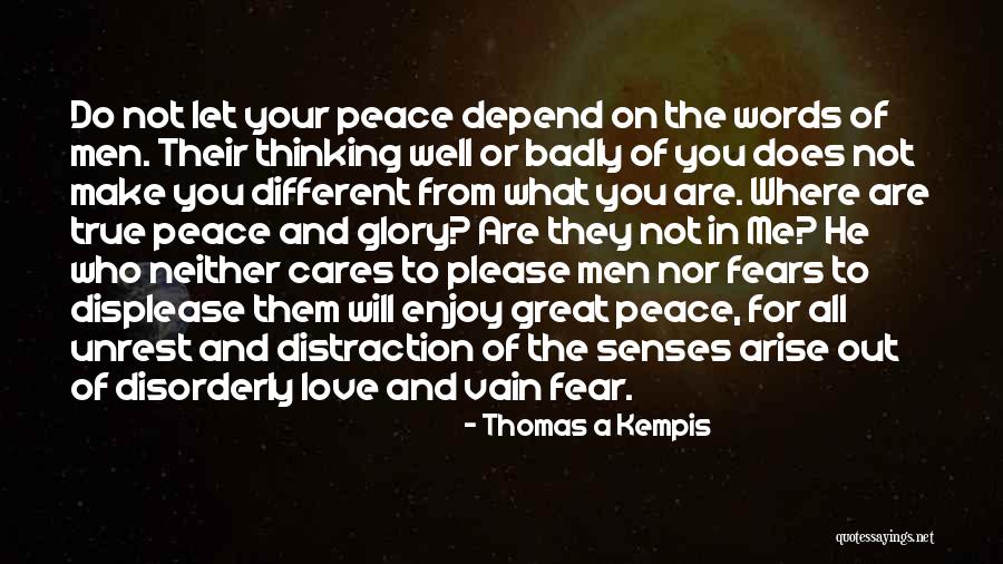 Let Not Fear Quotes By Thomas A Kempis Let Not Fear Quotes By Thomas A Kempis