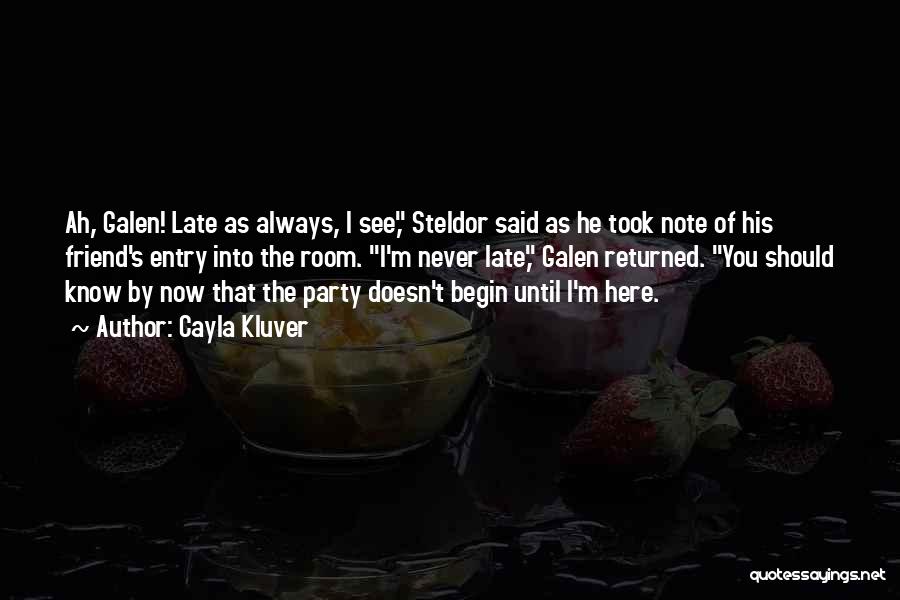 Let Party Begin Quotes By Cayla Kluver