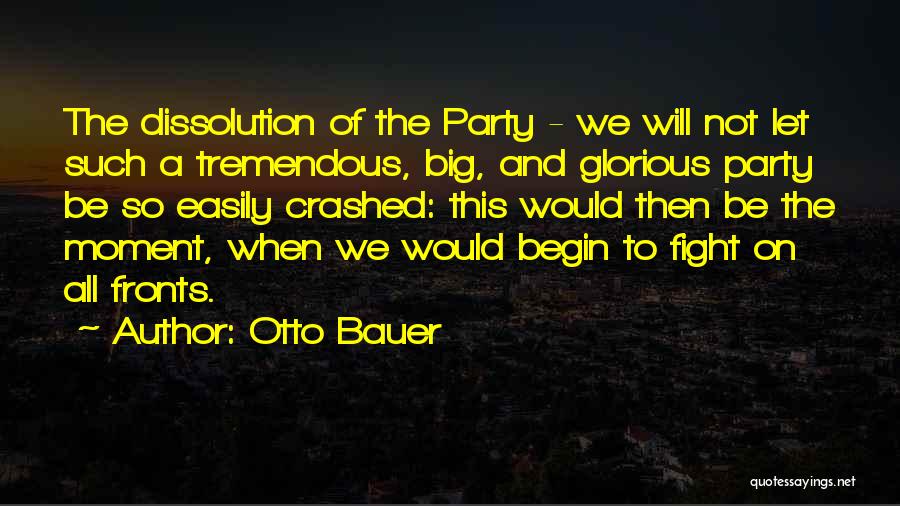 Let Party Begin Quotes By Otto Bauer