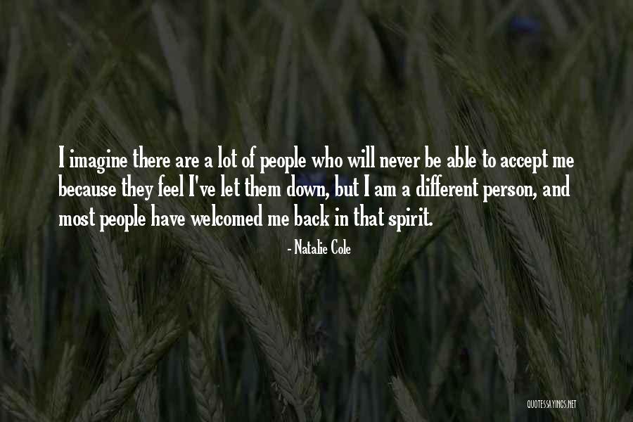 Let People Be Who They Are Quotes By Natalie Cole Let People Be Who They Are Quotes By Natalie Cole