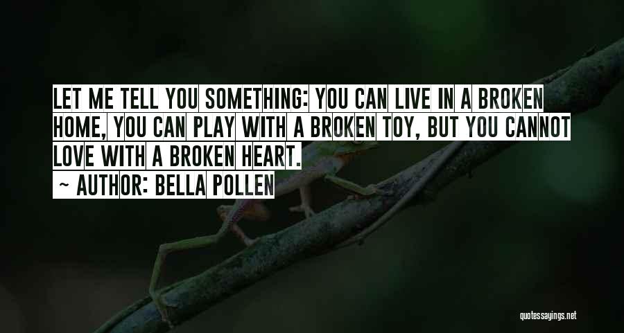 Let Play Love Quotes By Bella Pollen