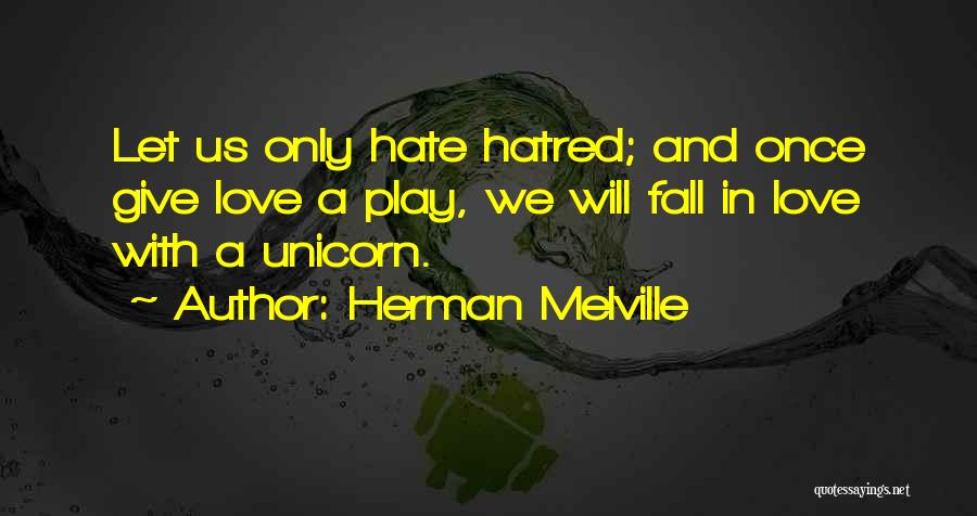 Let Play Love Quotes By Herman Melville