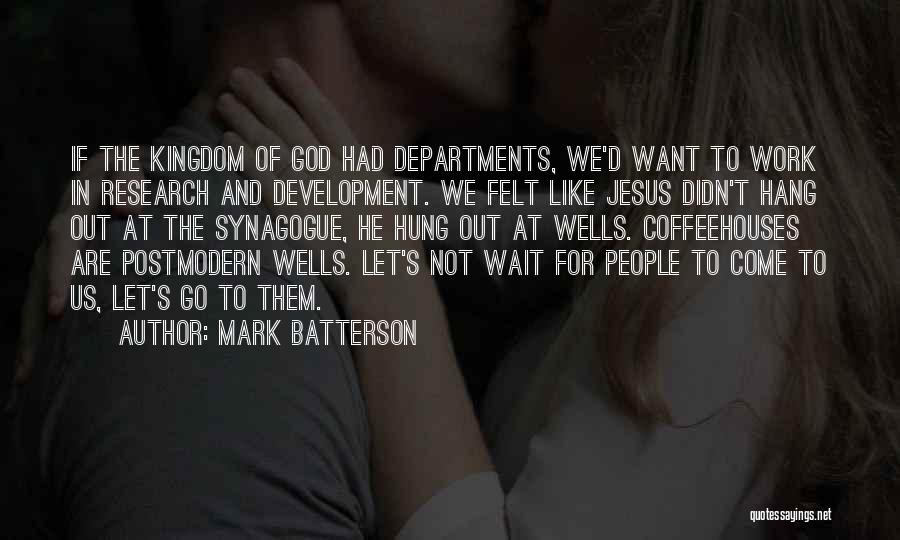 Let S Hang Out Quotes By Mark Batterson