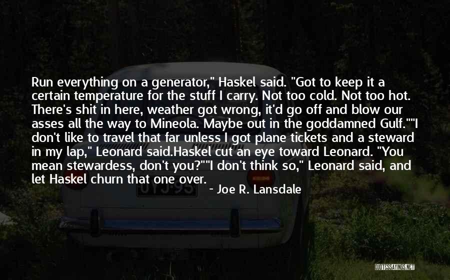 Let S Not Go There Quotes By Joe R. Lansdale Let S Not Go There Quotes By Joe R. Lansdale
