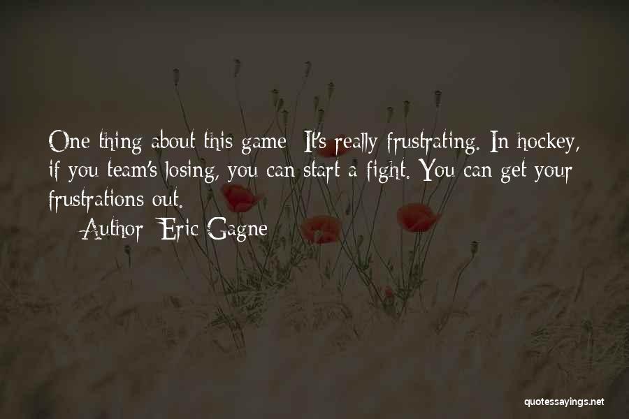 Let Start The Game Quotes By Eric Gagne
