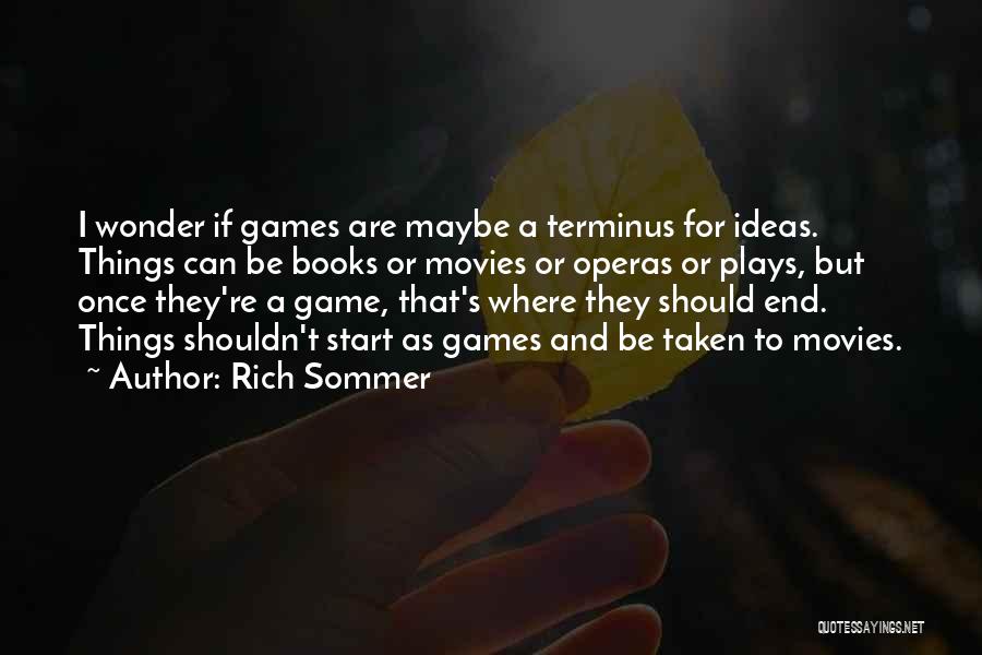 Let Start The Game Quotes By Rich Sommer