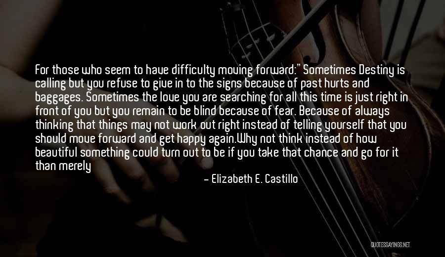 Let Take A Chance Quotes By Elizabeth E. Castillo