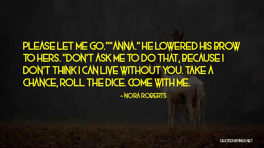 Let Take A Chance Quotes By Nora Roberts