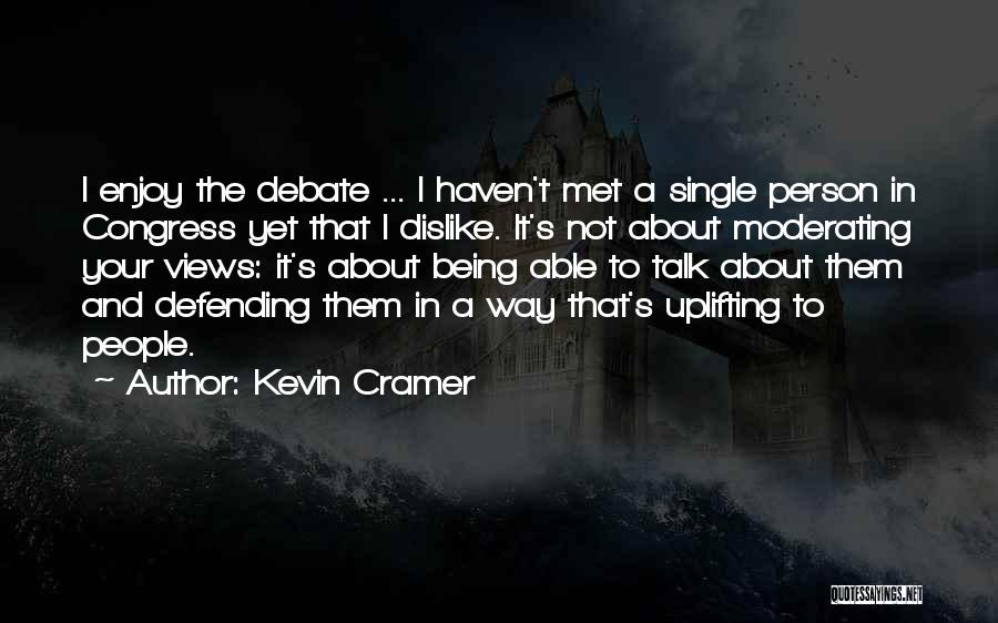 Let Talk About Kevin Quotes By Kevin Cramer