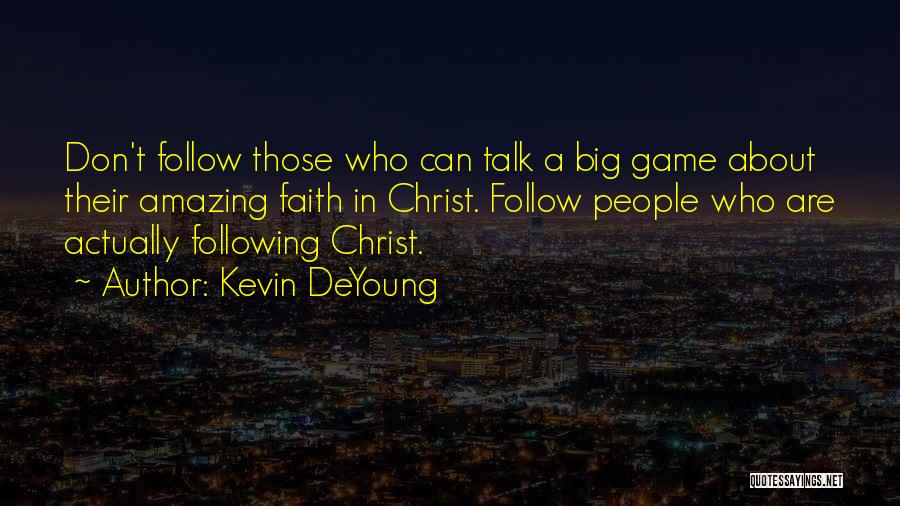 Let Talk About Kevin Quotes By Kevin DeYoung