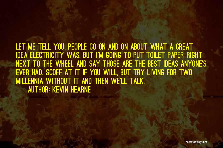 Let Talk About Kevin Quotes By Kevin Hearne