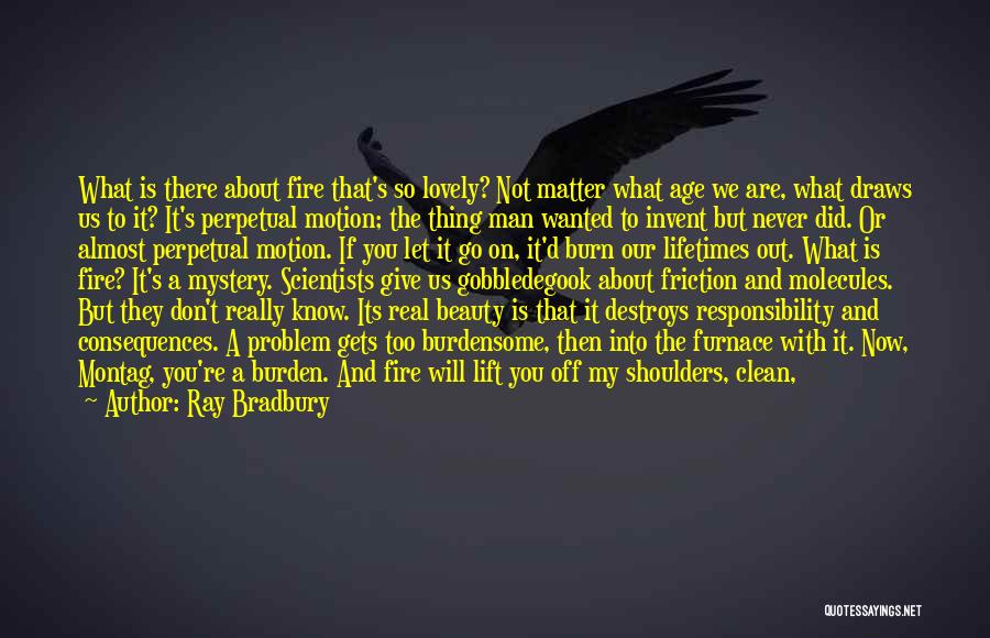 Let The Fire Burn Quotes By Ray Bradbury