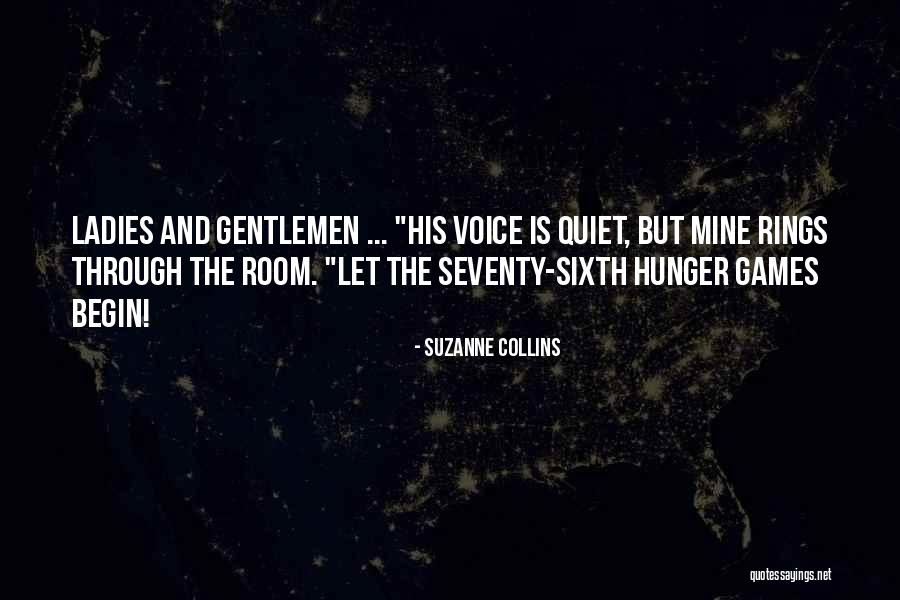 Let The Games Begin Quotes By Suzanne Collins Let The Games Begin Quotes By Suzanne Collins
