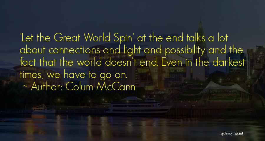 Let The Light Quotes By Colum McCann