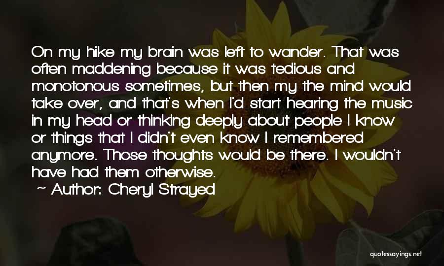 Let The Mind Wander Quotes By Cheryl Strayed