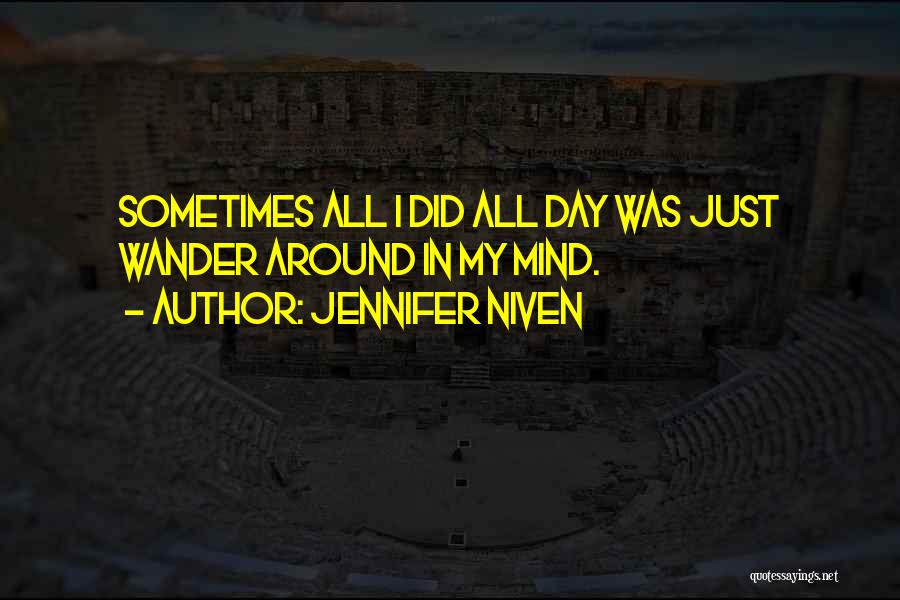 Let The Mind Wander Quotes By Jennifer Niven