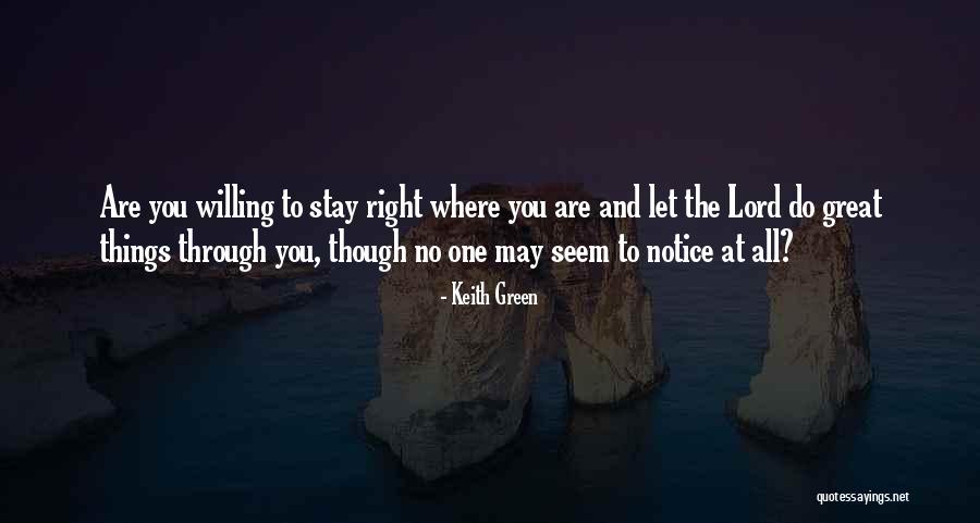 Let The Right One Quotes By Keith Green Let The Right One Quotes By Keith Green