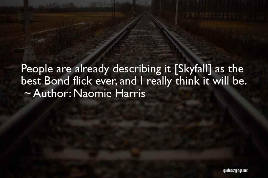 Let The Skyfall Quotes By Naomie Harris