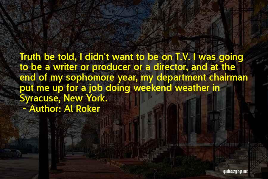 Let The Truth Be Told Quotes By Al Roker