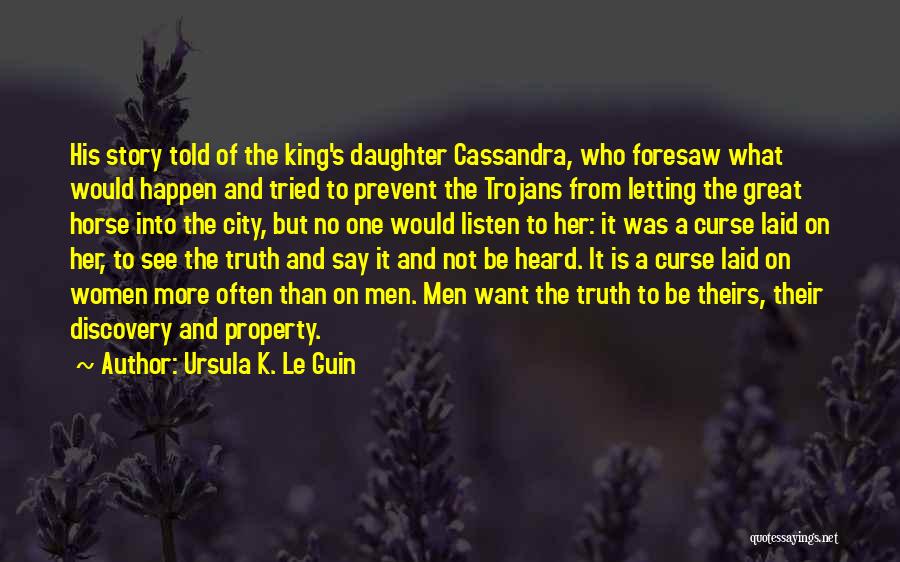 Let The Truth Be Told Quotes By Ursula K. Le Guin