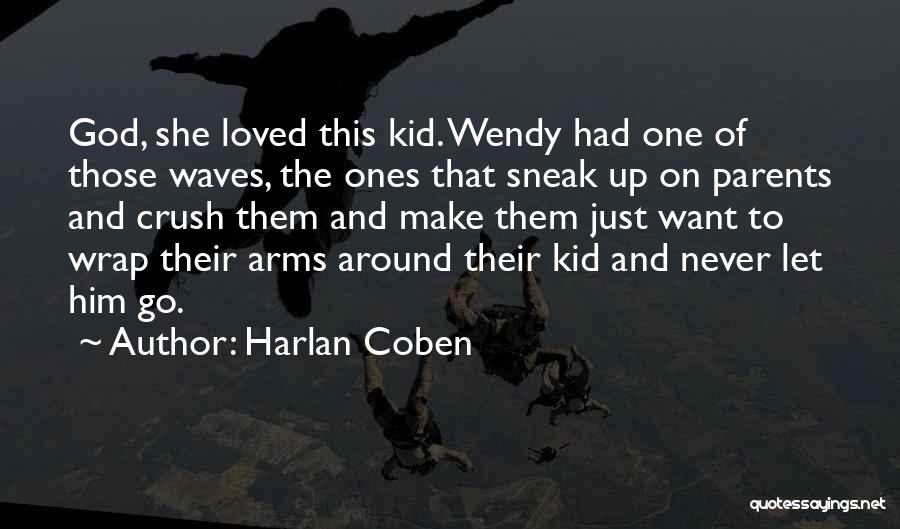 Let The Waves Quotes By Harlan Coben