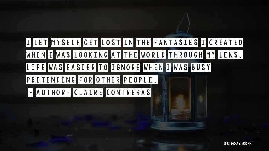 Let The World Quotes By Claire Contreras