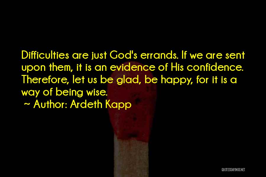 Let Them Be Happy Quotes By Ardeth Kapp