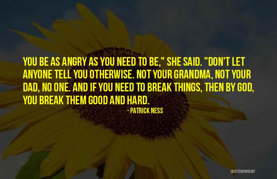Let Them Be Quotes By Patrick Ness Let Them Be Quotes By Patrick Ness