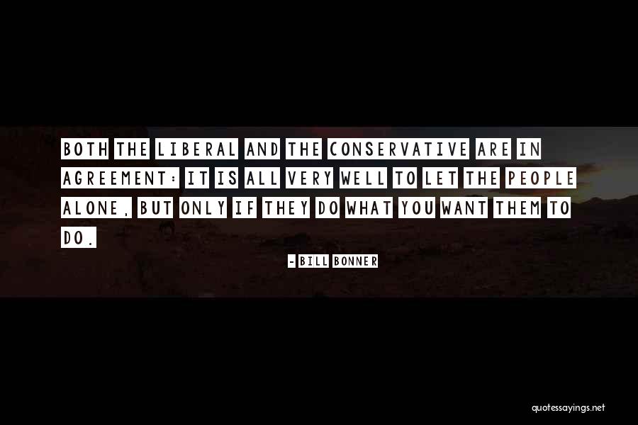 Let Them Do What They Want Quotes By Bill Bonner Let Them Do What They Want Quotes By Bill Bonner