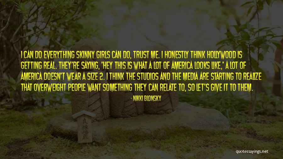 Let Them Do What They Want Quotes By Nikki Blonsky Let Them Do What They Want Quotes By Nikki Blonsky