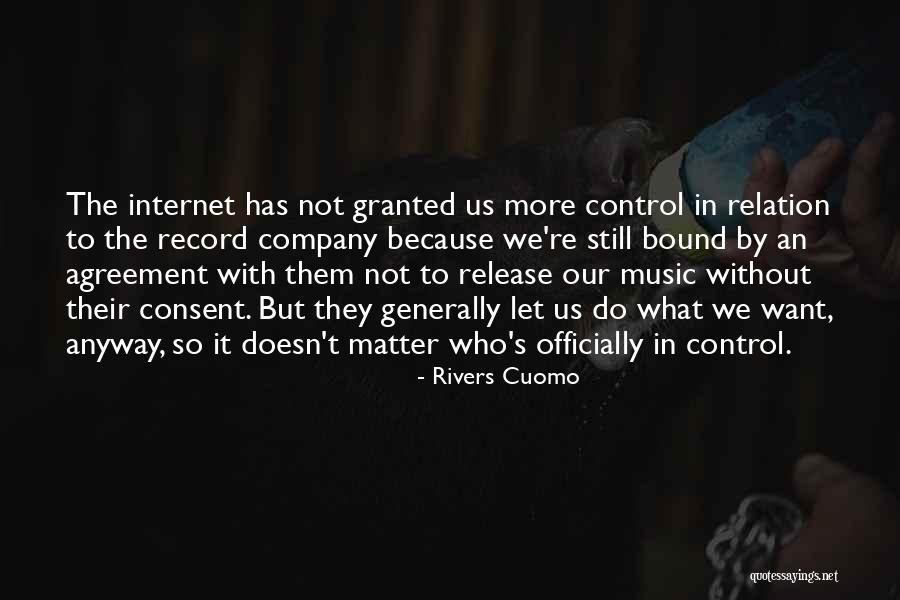 Let Them Do What They Want Quotes By Rivers Cuomo Let Them Do What They Want Quotes By Rivers Cuomo