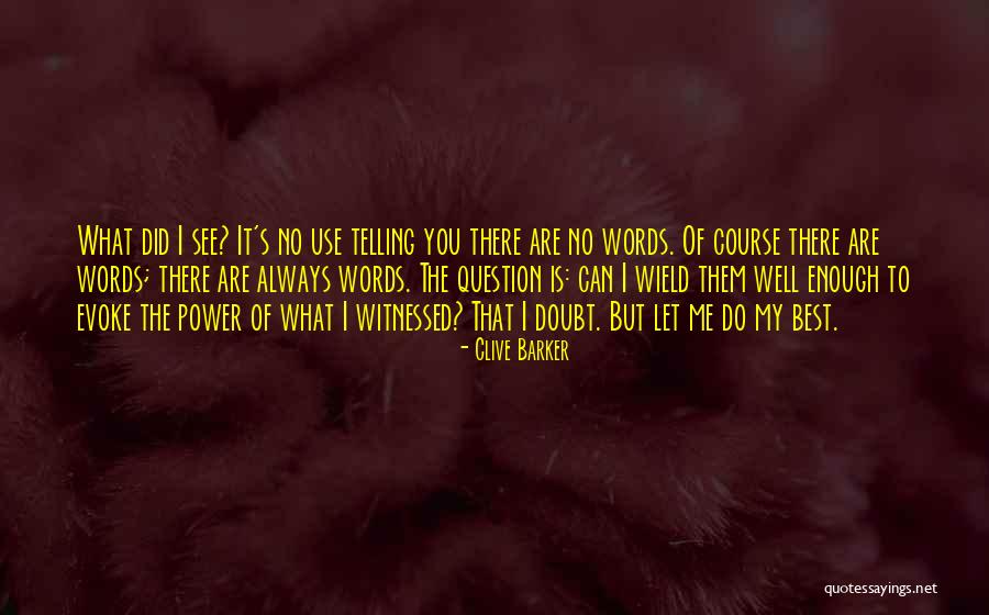 Let Them Doubt You Quotes By Clive Barker
