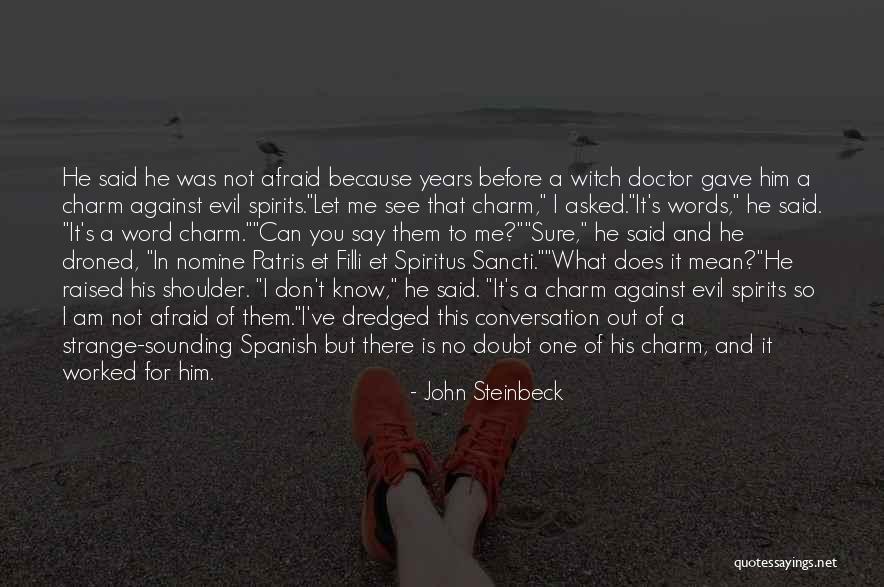 Let Them Doubt You Quotes By John Steinbeck